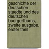 Geschichte der Deutschen Staedte und des Deutschen Buergerthums, zweite Ausgabe, erster Theil by Friedrich Wilhelm Barhold