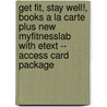 Get Fit, Stay Well!, Books a la Carte Plus New Myfitnesslab with Etext -- Access Card Package door Rebecca J. Donatelle