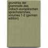 Grundriss Der Grammatik Des Indisch-Europäischen Sprachstammes, Volumes 1-2 (German Edition) door Rapp Moriz