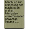 Handbuch Zur Erkennung Der Nutzbarsten Und Am Häufigsten Vorkommenden Gewächse, Volume 2... door Heinrich Friedrich Link