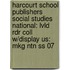 Harcourt School Publishers Social Studies National: Lvld Rdr Coll W/display Us: Mkg Ntn Ss 07