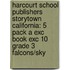 Harcourt School Publishers Storytown California: 5 Pack A Exc Book Exc 10 Grade 3 Falcons/Sky