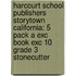 Harcourt School Publishers Storytown California: 5 Pack A Exc Book Exc 10 Grade 3 Stonecutter