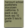 Harcourt School Publishers Storytown California: 5 Pack A Exc Book Exc 10 Grade 5 Lazu's Game by Hsp