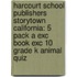 Harcourt School Publishers Storytown California: 5 Pack A Exc Book Exc 10 Grade K Animal Quiz