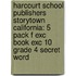 Harcourt School Publishers Storytown California: 5 Pack F Exc Book Exc 10 Grade 4 Secret Word