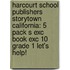 Harcourt School Publishers Storytown California: 5 Pack S Exc Book Exc 10 Grade 1 Let's Help!
