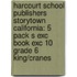 Harcourt School Publishers Storytown California: 5 Pack S Exc Book Exc 10 Grade 6 King/Cranes