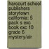 Harcourt School Publishers Storytown California: 5 Pack S Exc Book Exc 10 Grade 6 Mystery/Air