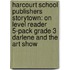 Harcourt School Publishers Storytown: On Level Reader 5-Pack Grade 3 Darlene And The Art Show