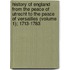 History of England from the Peace of Utrecht to the Peace of Versailles (Volume 1); 1713-1783