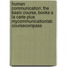 Human Communication: The Basic Course, Books a la Carte Plus Mycommunicationlab Coursecompass door Joseph A. DeVito