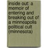 Inside Out: A Memoir Of Entering And Breaking Out Of A Minneapolis Political Cult (Minnesota)