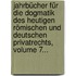 Jahrbücher Für Die Dogmatik Des Heutigen Römischen Und Deutschen Privatrechts, Volume 7...