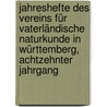 Jahreshefte des Vereins für Vaterländische Naturkunde in Württemberg, achtzehnter Jahrgang door Verein FüR. Vaterländische Naturkunde In Württemburg