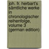 Joh. Fr. Herbart's Sämtliche Werke in Chronologischer Reihenfolge, Volume 3 (German Edition) by Johann Friedrich Herbart