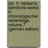 Joh. Fr. Herbart's Sämtliche Werke in Chronologischer Reihenfolge, Volume 7 (German Edition) door Friedrich Herbart Johann