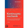 Kontinuumsmechanik: Einf Hrung in Die Materialunabh Ngigen Und Materialabh Ngigen Gleichungen door Holm Altenbach