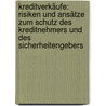 Kreditverkäufe: Risiken und Ansätze zum Schutz des Kreditnehmers und des Sicherheitengebers door Silke Haschberger