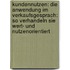 Kundennutzen: Die Anwendung Im Verkaufsgesprach: So Verhandeln Sie Wert- Und Nutzenorientiert