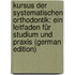 Kursus Der Systematischen Orthodontik: Ein Leitfaden Für Studium Und Praxis (German Edition)