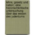 Lehre, Gesetz und Nation; eine historischkritische Untersuchung über das Wesen des Judentums