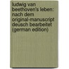 Ludwig Van Beethoven's Leben: Nach Dem Original-Manuscript Deusch Bearbeitet (German Edition) door Riemann Hugo