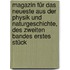 Magazin für das Neueste aus der Physik und Naturgeschichte, des zweiten Bandes erstes Stück