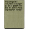 Metrologische Voruntersuchungen Zu Einer Geschichte Des Ibr Ischen Resp. Altj Dischen Handels by Levi Herzfeld