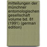 Mitteilungen der Münchner Entomologischen Gesellschaft Volume bd. 81 (1991) (German Edition) door Entomologische Gesellschaft Münchner