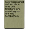 Naturwissenschaft und technik in lehre und forschung eine sammlung von lehr- und handbuchern. by Steuer Adolf