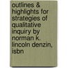 Outlines & Highlights For Strategies Of Qualitative Inquiry By Norman K. Lincoln Denzin, Isbn door Cram101 Textbook Reviews