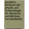 Pouillet's Lehrbuch der Physik und Meteorologie, für deutsche Verhältnisse frei bearbeitet. door Johann Heinrich Jacob Muller