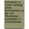 Schweizer M Rchen; Anfang Eines Kommentars Zu Der Ver Ffentlichten Schweizer M Rchenliteratur by Samuel Singer
