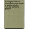 Sprachgebrauch und Argumentationsstrukturen in Agitationstexten radikaler politischer Gruppen door Johannes Klaas