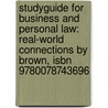 Studyguide For Business And Personal Law: Real-world Connections By Brown, Isbn 9780078743696 door Cram101 Textbook Reviews