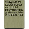 Studyguide For Judicial Process And Judicial Policymaking By G. Alan Tarr, Isbn 9780495567363 door Cram101 Textbook Reviews