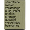 Sämmtliche Werke: Vollständige Ausg. Letzer Hand in Strenger Auswahl, Vierzehntes Baendchne door Ignaz Franz Castelli