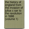 The History of England from the Invasion of Julius C Sar to the Revolution in 1688 (Volume 1) door Hume David Hume