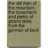 The Old Man of the Mountain, The Lovecharm and Pietro of Abano Tales from the German of Tieck