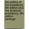 The Politics of the Presidency, 8th Edition Plus the American Presidency, 6th Edition Package door Joseph A. Pika