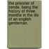 The Prisoner of Zenda. Being the history of three months in the life of an English gentleman.