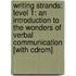 Writing Strands: Level 1: An Introduction To The Wonders Of Verbal Communication [With Cdrom]