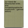 Zur Moral Der Literarischen Kritik: Eine Moralphilosophische Streitschrift-- (German Edition) by Wundt