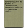 Abhandlung Über Die Waldhut In Ökonomischer, Forstwirthschaftlicher Und Politischer Hinsicht by Christian Friedrich Meyer