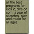 All The Best Programs For Kids 2, Bk/s-cd Com: A Year Of Sketches, Play And Music For All Ages