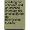 Anleitung zur schnellen und gründlichen Erlernung der Anfangsgründe der böhmischen Sprache. door Jan Nepomuk Sýkora