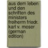 Aus Dem Leben Und Den Schriften Des Ministers Freiherrn Friedr. Karl V. Moser (German Edition)