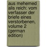 Aus Mehemed Alis Reich: Vom Verfasser Der Briefe Eines Verstorbenen, Volume 2 (German Edition) by Pückler-Muskau Hermann