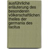 Ausführliche Erläuterung Des Besonderen Völkerschaftlichen Theiles Der Germania Des Tacitus door Anton Baumstark